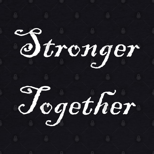 stronger together by Shop-now-4-U 